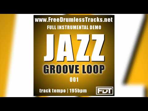 Jazz Groove Loop 001 - DEMO (www.FreeDrumlessTracks.net)