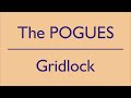 Gridlock - The Pogues (1989)
