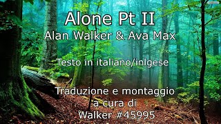 Download lagu Alone Pt2 Alan Walker TESTO in ITALIANO/ENGLISH di Alan Walker e Ava Max mp3