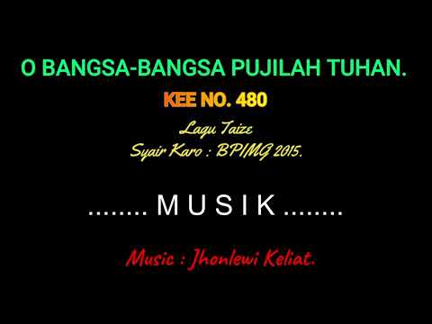 KEE 480 (Karaoke Version) - Jhonlewi Keliat. O BANGSA-BANGSA PUJILAH TUHAN.