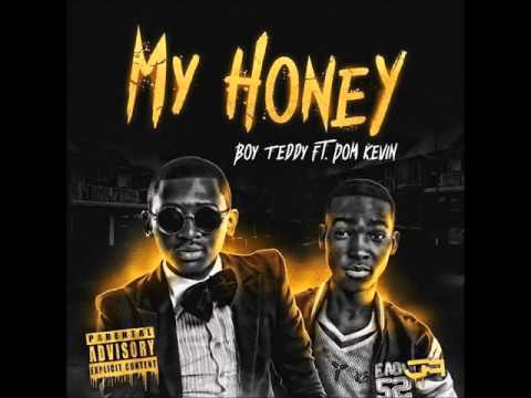 Boy Teddy Feat. Dom Kevin - My Honey (Official Audio)