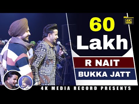 60 lakh latan dina di bacchheri de -  Bukka Jatt - R Nait | Punjabi Song