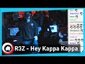 R3Z - Hey Kappa Kappa with Chat! 