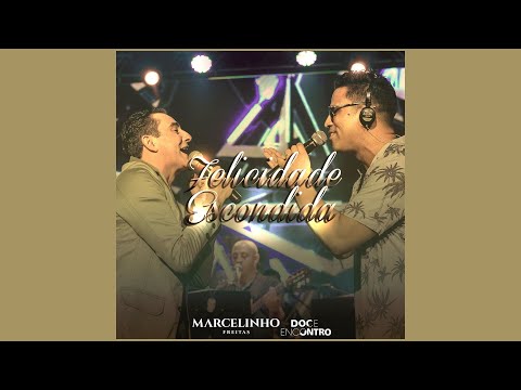 Marcelinho Freitas - Felicidade Escondida  - Part. Doce Encontro (DVD Meu Jeito de Ser)