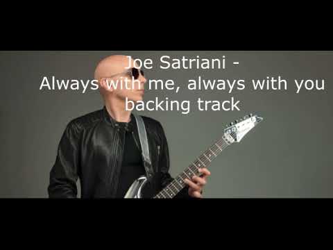 Joe Satriani - Always with me, always with you backing track