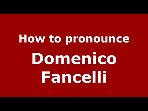 How to pronounce Domenico Fancelli (Italian/Italy) - PronounceNames.com
