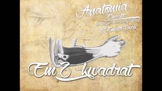 9. Emeste x O.C.T.W - eM2 Kwadrat feat. Ematei Duch, prod. Kuzyk O.C.T.W (Anatomia LP)