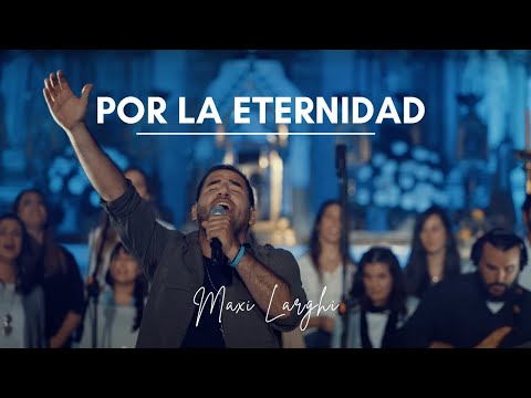 Maxi Larghi - Por la Eternidad || Video Oficial