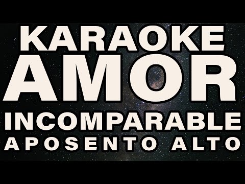 KARAOKE - AMOR INCOMPARABLE - APOSENTO ALTO | ADORACIÓN ♥