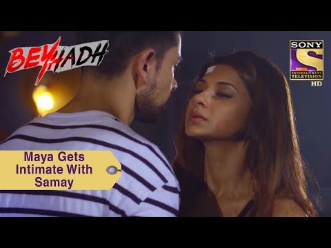 Your Favorite Character | Maya Gets Intimate With Samay | Beyhadh