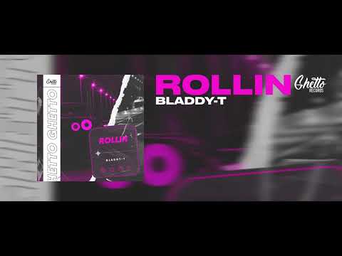Bladdy-T - Rollin