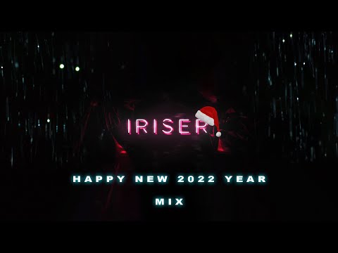 Iriser — Happy New 2022 Year #DEEPHOUSE MIX 🎄