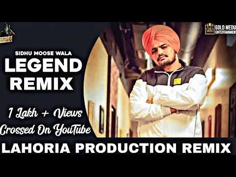 Legend Remix Sidhu moose wala ft.lahoria production