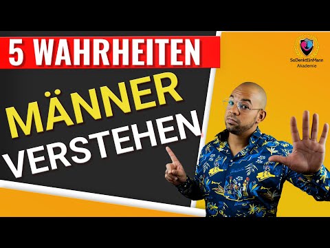Männer verstehen! - 5 Wahrheiten über Männer 😮 [SO Denkt Ein MANN]