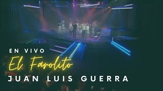 Juan Luis Guerra 4.40 - El Farolito (Video En Vivo)
