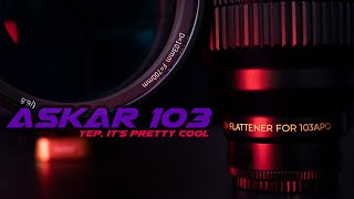 Shooting with the Askar 103 APO Refractor with 1X Field Flattener! For the first time!