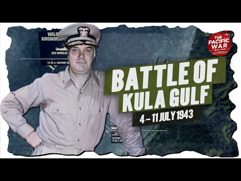Battle of Kula Gulf - Pacific War #85 DOCUMENTARY