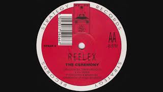 Reflex  - The Ceremony