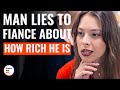 Man Lies To Fiance About How Rich He Is DramatizeMe