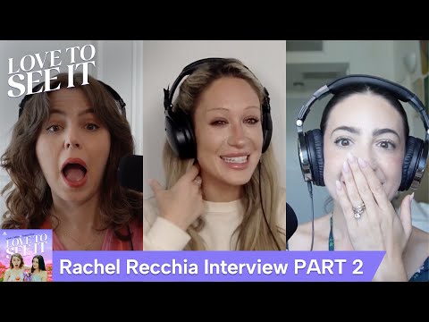 Rachel Recchia Spills On &lsquo;Perfect Match&rsquo; Finale & Post-Show Drama: PART 2 // Love To See It Podcast