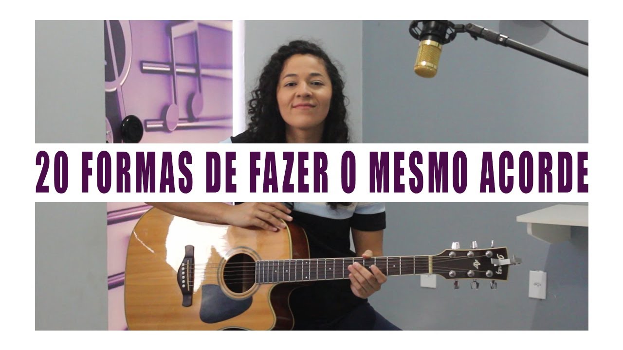 20 MANEIRAS DE FAZER O MESMO ACORDE NO VIOLÃO