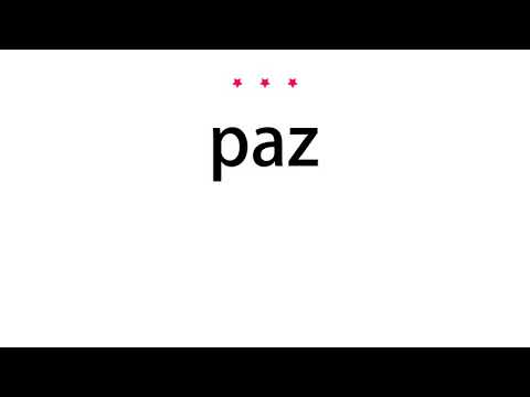 How to pronounce paz - Vocab Today