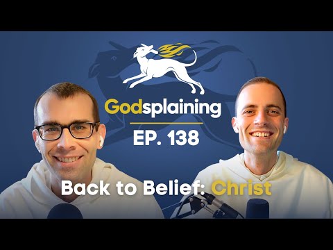 Episode 138: Back to Belief - Christ
