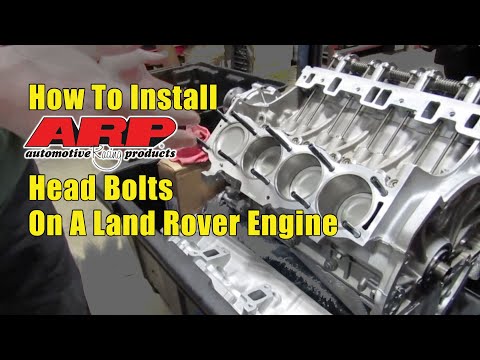 Install ARP Head Bolts On A 4.0 / 4.6 Land Rover Engine