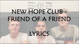 New Hope Club - Friend Of A Friend (LYRICS)