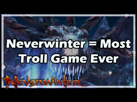 [Neverwinter] Neverwinter = Most Troll Game Ever