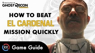 Ghost Recon Wildlands - How to beat El Cardenal mission FAST (Extreme)