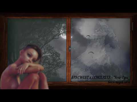 SIBEWEST x ECHOLALIA - Your Eyes