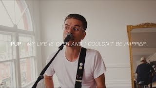 PUP - My Life Is Over and I Couldn&#39;t Be Happier | Audiotree Far Out