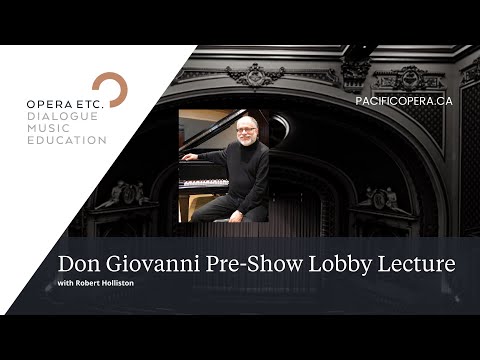 Don Giovanni | Pre-Show Lobby Talks with Robert Holliston