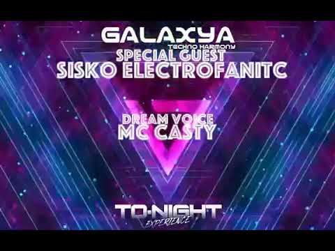 Galaxya Techno Harmony Guest Sisko Electrofanatik - Francis Ross - Gabriel Angel Voice Mc Casty