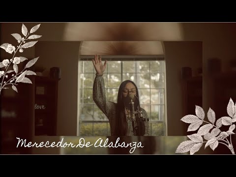 Merecedor de Alabanza Cover - Sonia Fernandez