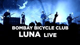 Bombay Bicycle Club — &#39;Luna&#39; (Live)