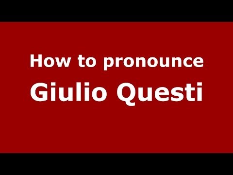 How to pronounce Giulio Questi (Italian/Italy) - PronounceNames.com