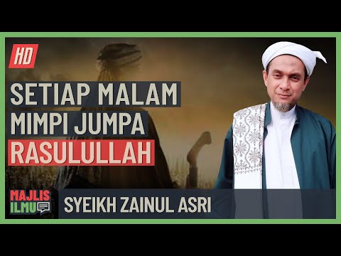 Syeikh Zainul Asri - Hebat Amalannya, Setiap Malam Mimpi Rasulullah