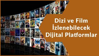 DİZİ FİLM İZLENEBİLECEK TÜRKÇE DİJİTAL PLATFORMLAR