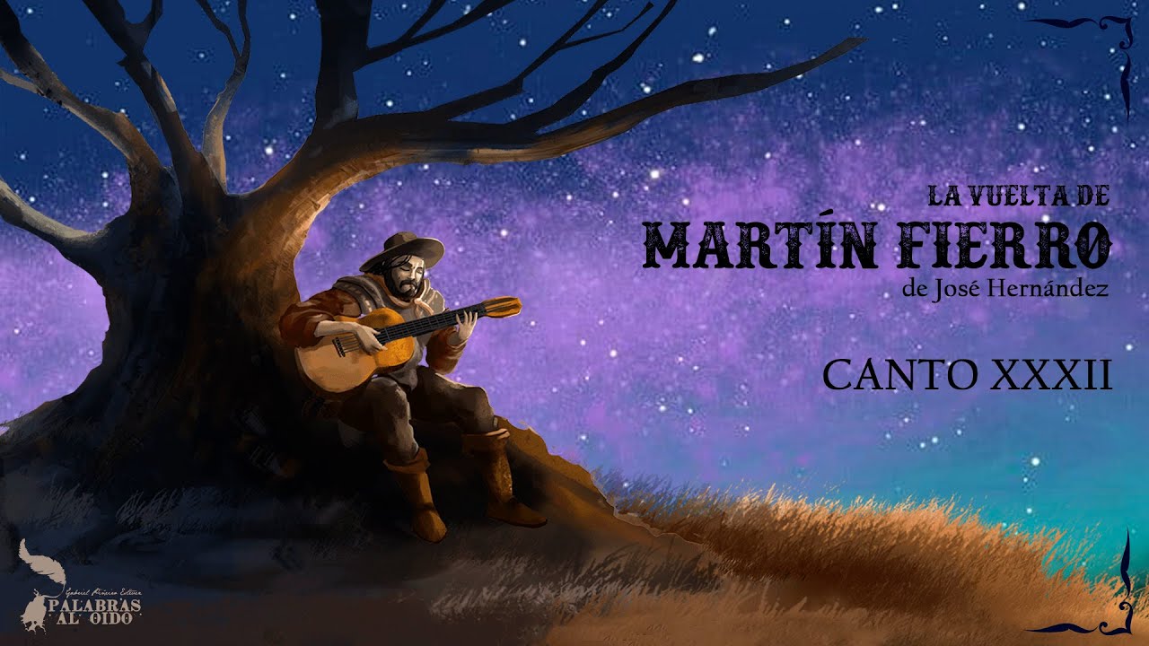 La Vuelta de Martín Fierro | José Hernández | Canto 32