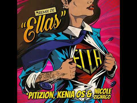 Ella (Remix de Ellas) Pitizion - Kenia Os - Nicole Zignago