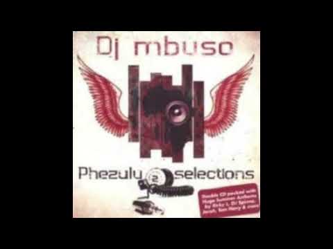 DJ MBUSO - PHEZULU SELECTIONS 2 (DISC 2)