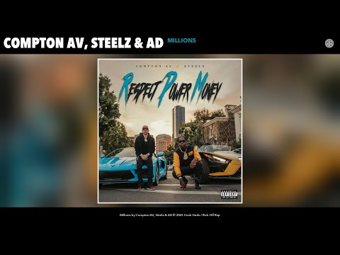 Compton AV, Steelz & AD - Millions (Official Audio)