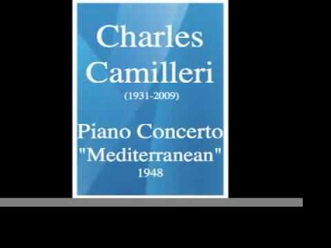 Charles Camilleri (1931-2009) : Piano Concerto No. 1 « Mediterranean » (1948)