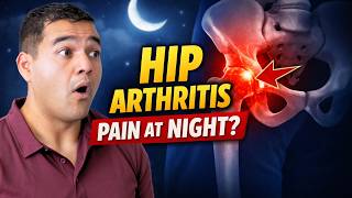 Top 5 Reasons For Pain at Night Due to Hip Osteoarthritis