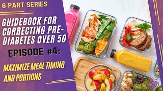 Guidebook for Correcting Pre-Diabetes: Maximize Meal Timing and Portions