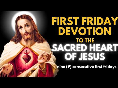 First Friday Devotion to the Sacred Heart of Jesus