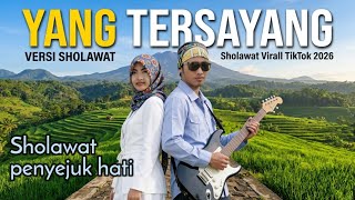 Download lagu SHOLAWAT TERBARU 'YANG TERSAYANG' COVER DJ SHOLAWAT VIRALL BIKIN CANDU  mp3
