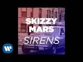 Skizzy Mars -- Sirens [Official Audio] 